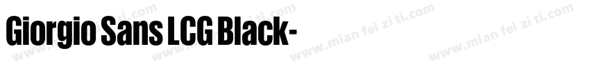 Giorgio Sans LCG Black字体转换